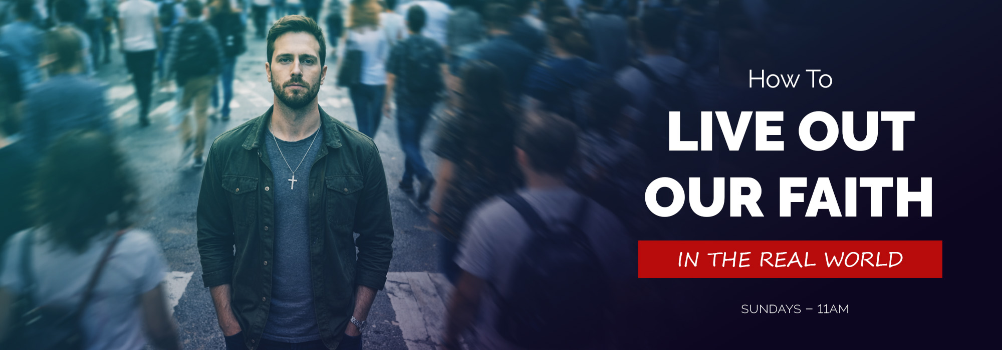 Sermon Series – How To Live Out Our Faith